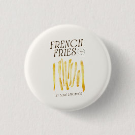 Niedliches Button-Button für Freunde von Fries Button