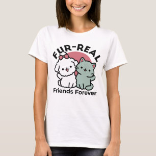 Niedliches Cat & Dog "Fur-Real Friends Forever"-De T-Shirt
