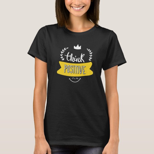 Niedliches Denken positiv und positive Positivität T-Shirt (Vorderseite)