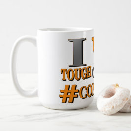 niedliches Design: "TOUGH COMPETITIONS". Jetzt kau Kaffeetasse