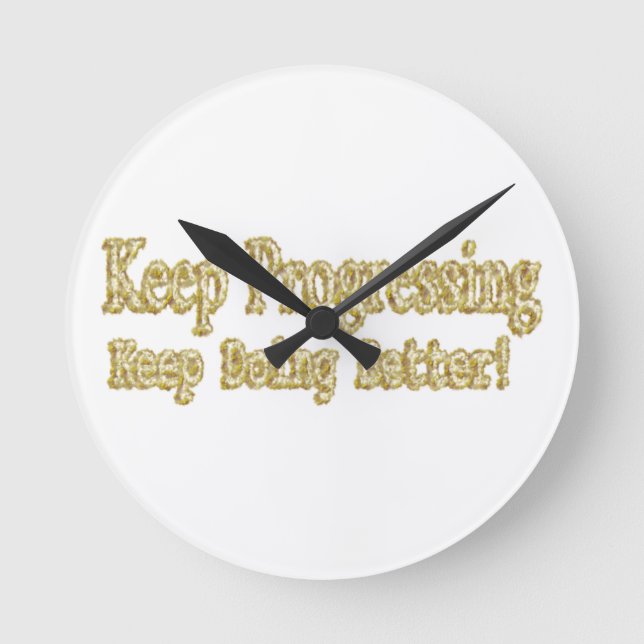 Niedliches Design über "Behalt Progressing". Kaufe Runde Wanduhr (Vorderseite)