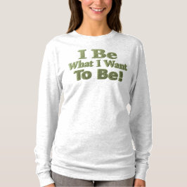 Niedliches Design über "Ich bin" bedeutet für Sie! T-Shirt