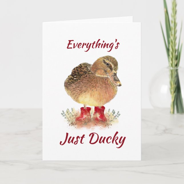 Niedliches Duck Fun Zitat "Alles ist einfach nur d Karte (Vorderseite)