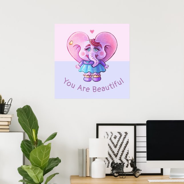 Niedliches Elephant-Sprichwort Sie sind schön Poster (Heimbüro)