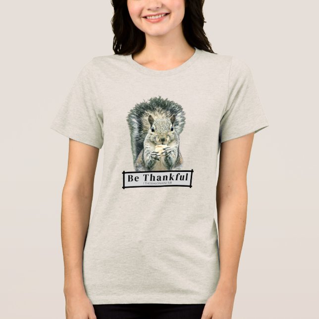 Niedliches Funny Eichhörnchen sei dankbar Tri-Blend Shirt (Vorderseite)