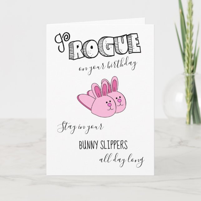 Niedliches Funny Go Rogue Pink Bunny Slippers Gebu Karte (Vorderseite)