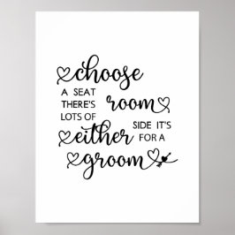 Niedliches Heart Script wählen Sie einen Sitzplatz Poster