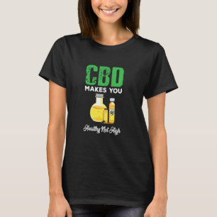 Niedliches KBD-Öl macht gesund nicht hoch T-Shirt