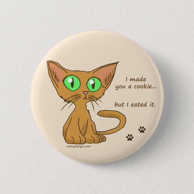 Niedliches Kitty Ate Dein Cookie Button (Vorderseite)
