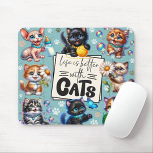 Niedliches Leben ist besser mit Katzen Mousepad