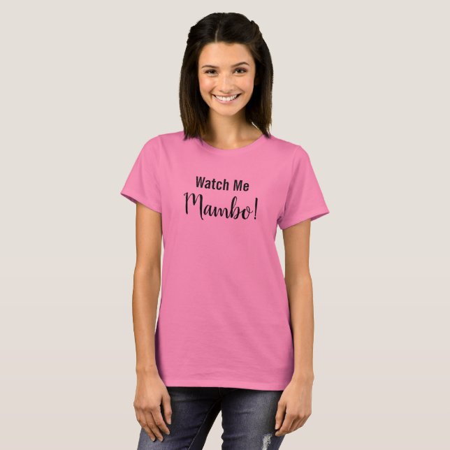 Niedliches MAMBO Latin Dance Zitat T-Shirt (Vorne ganz)