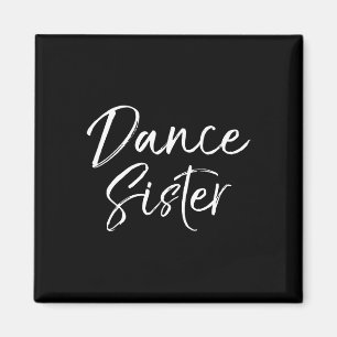 Niedliches Matching Dancing Zitat von Brother Danc Magnet