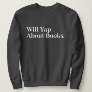 Niedliches, modernes Funny wird über Bücher nachde Sweatshirt