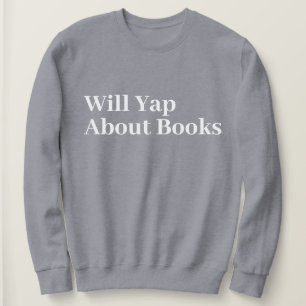 Niedliches, modernes Funny wird über Bücher nachde Sweatshirt