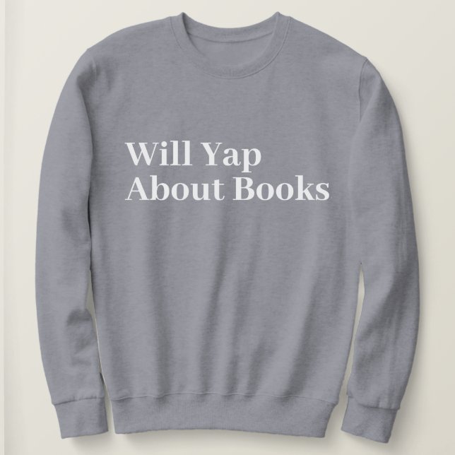 Niedliches, modernes Funny wird über Bücher nachde Sweatshirt (Design vorne)