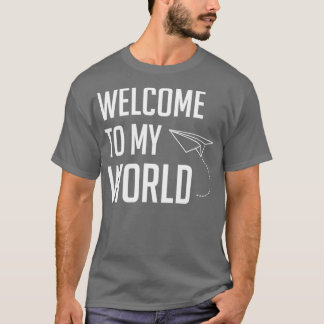 Niedliches Papier Flugzeug Willkommen in meiner We T-Shirt