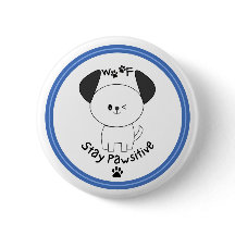 Niedliches Pup "Bleibe Pawsitive" weiße Taste Butt
