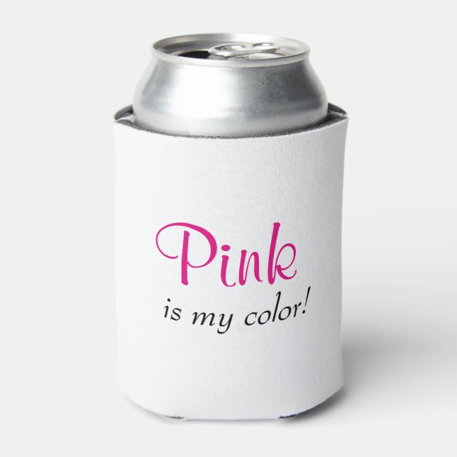 Niedliches Rosa ist meine Farbe Dosenkühler (Kanne Vorderseite)