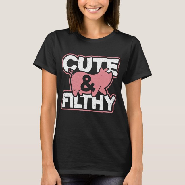 Niedliches Schweinefleisch und Filthy Funny Raunch T-Shirt (Vorderseite)