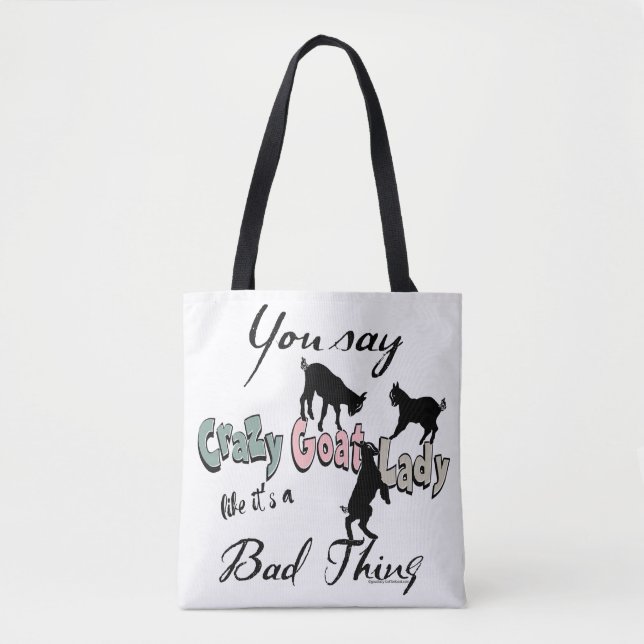 Niedliches SPRICHWORT | Sie sagen Crazy Goat Lady  Tasche (Vorderseite)