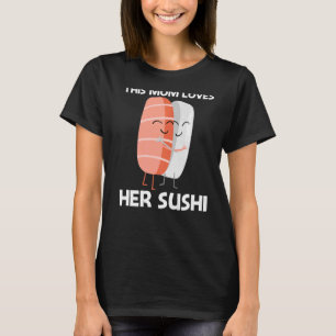 Niedliches Sushi für Mama Frauen japanische Küche T-Shirt