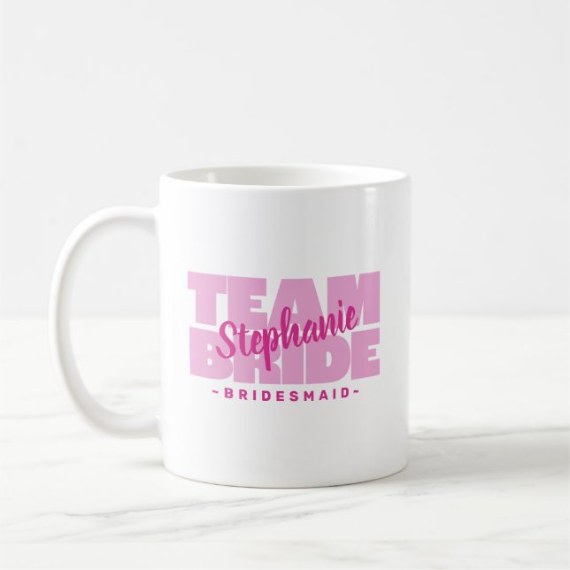 Niedliches Team Bride Bridesmaid Name Wedding Pink Kaffeetasse (Links)