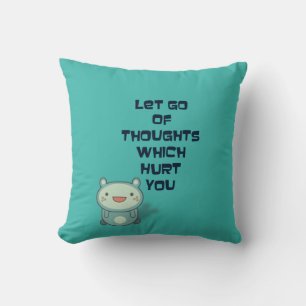 Niedliches und inspirierendes Zitat Kissen