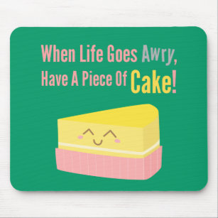 Niedliches und lustiges Cake Life Zitat Mousepad