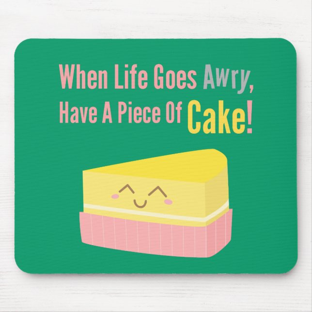 Niedliches und lustiges Cake Life Zitat Mousepad (Vorne)