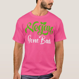 Niedliches Veganes Gone Bad T-Shirt