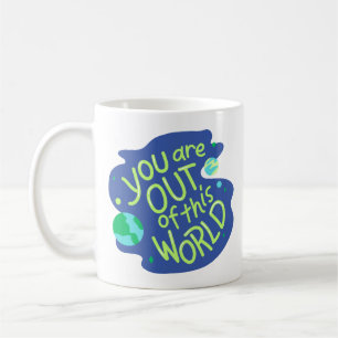 Niedliches Weltraumangebot "Du bist aus dieser Wel Kaffeetasse