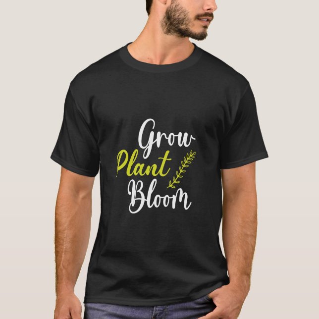 Niedliches Zitat für Gärtner Pflanze blühen in der T-Shirt (Vorderseite)