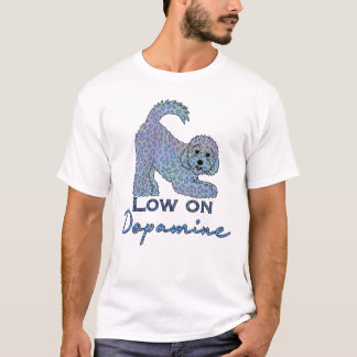 Niedrig auf Dopamin T-Shirt