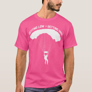Niedrig für Skydiver Fallschirmspringen T-Shirt