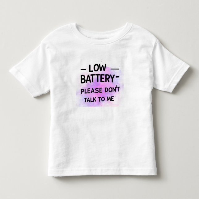 Niedrige Batterie Bitte sprechen Sie nicht mit mir Kleinkind T-shirt (Vorderseite)