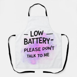 Niedrige Batterie Bitte sprechen Sie nicht mit mir Schürze