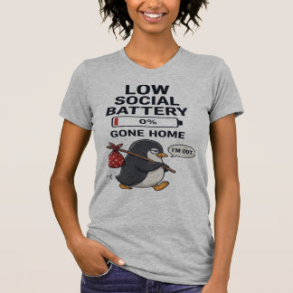Niedrige Sozialbatterie 0% Nach Hause T-Shirt