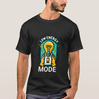 Niedrigenergiemodus T-Shirt