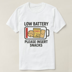 Niedriger Akku Bitte Snacks einsetzen T-Shirt