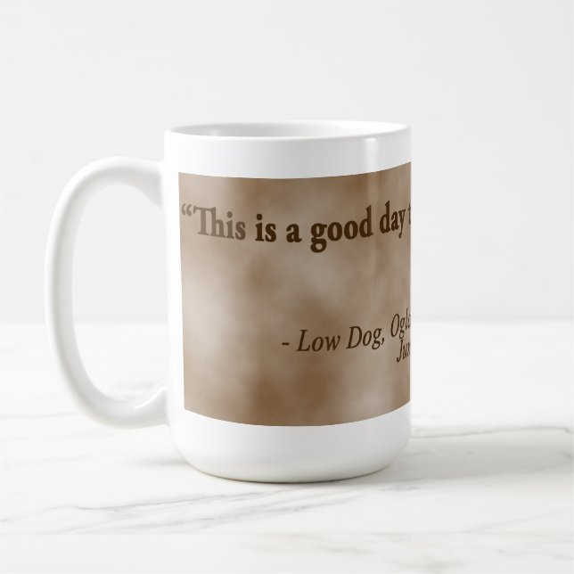 Niedriger HundOglala Krieger ", das dieses ein Kaffeetasse (Links)