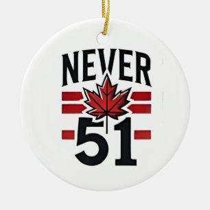 Niemals 51. Lustiges Kanada ist nicht zu verkaufen Keramik Ornament