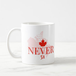 Niemals 51. Staat Kanada Politische Erklärung Kaffeetasse