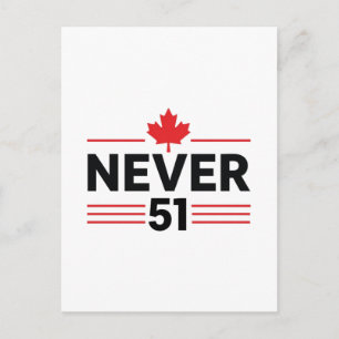 Niemals 51 State Kanada-Flagge – Stolz und Patriot Postkarte