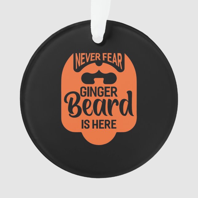 Niemals Angst Ginger Beard ist da Ornament (Vorderseite)