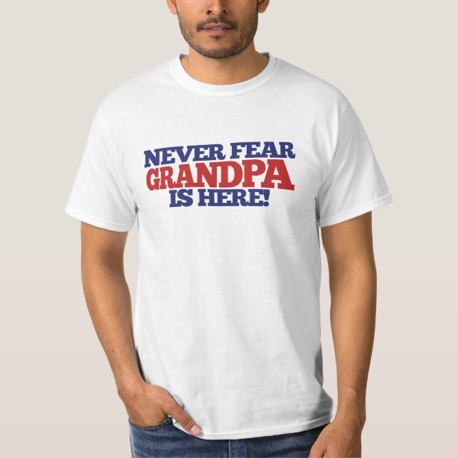 Niemals Angst Großvater ist hier T-Shirt (Vorderseite)