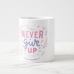 Niemals Aufgeben Motivations-Tasse Jumbo-Tasse