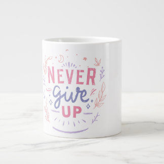 Niemals Aufgeben Motivations-Tasse Jumbo-Tasse