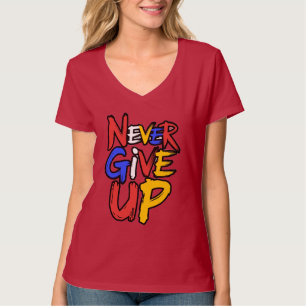 Niemals Aufgeben Unaufhaltsamer Geist T-Shirt