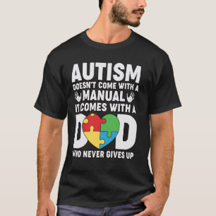 Niemals Aufgibt Vater Sohn Autistisches Kind Autis T-Shirt
