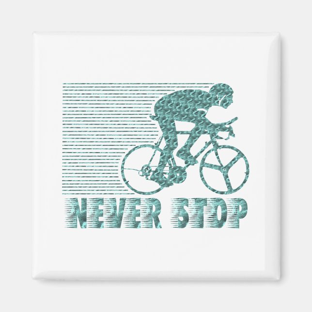 Niemals aufhören: Radfahren Magnet (Vorne)